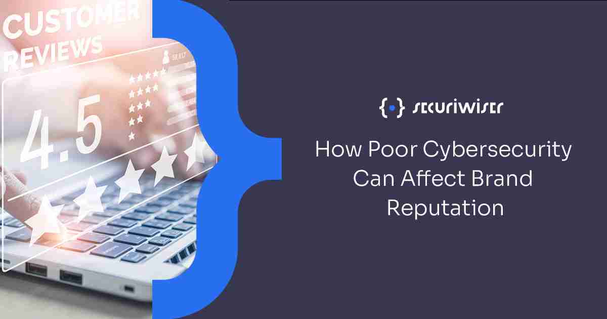 How Poor Cybersecurity Can Affect Brand Reputation