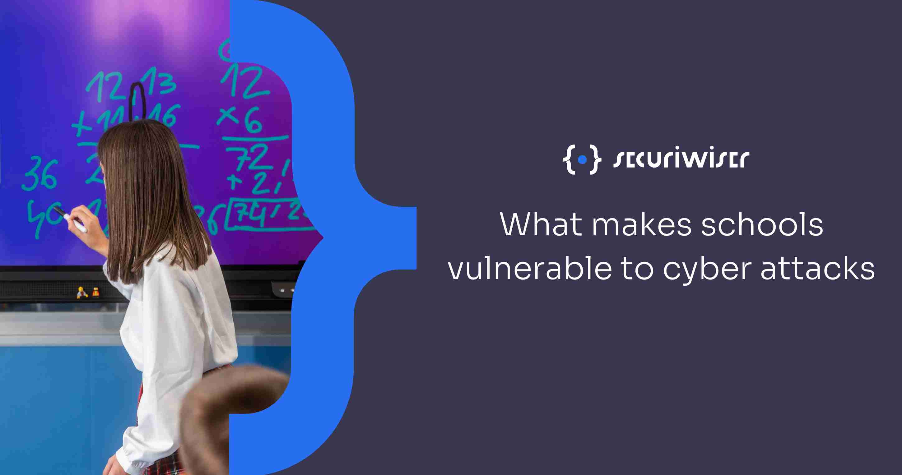 What makes schools vulnerable to cyber attacks