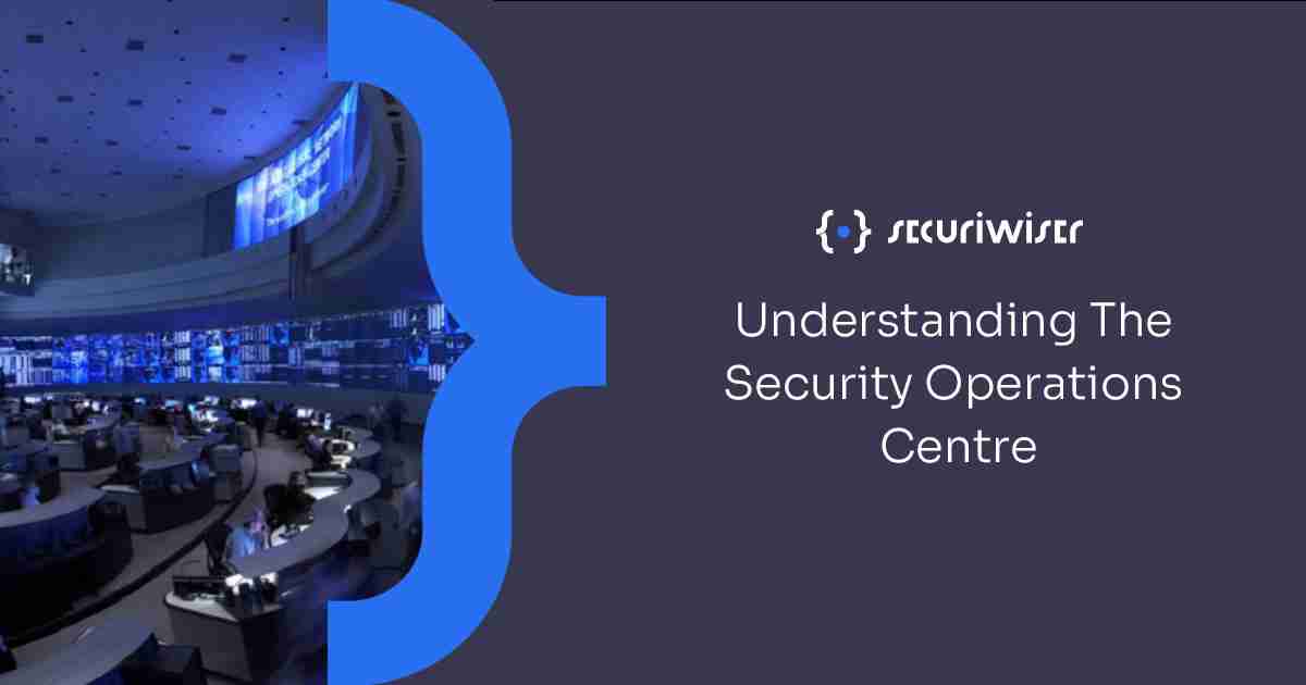 Understanding the Security Operations Centre